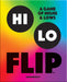 Hi Lo Flip - A Game of Highs & Lows