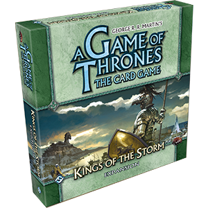 A Game of Thrones LCG: Kings of the Storm Expansion