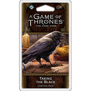 A Game of Thrones LCG: 2nd Edition - Taking the Black Chapter Pack